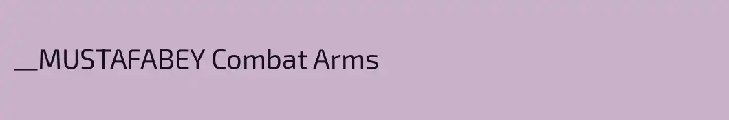 __MUSTAFABEY Combat Arms
